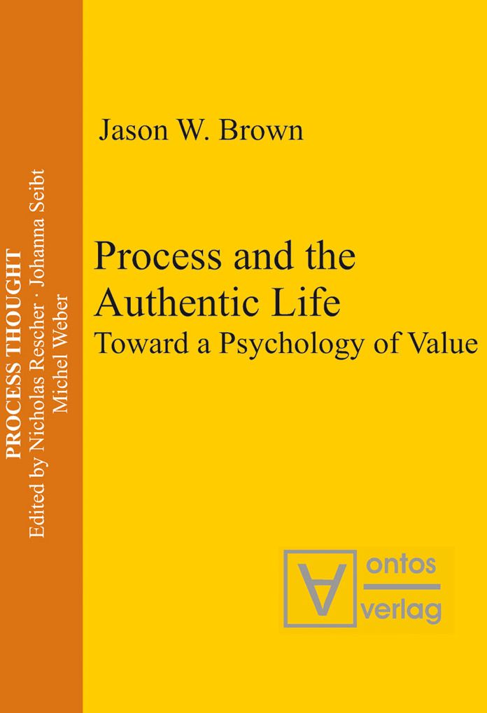 Process and the Authentic Life: Toward a Psychology of Value