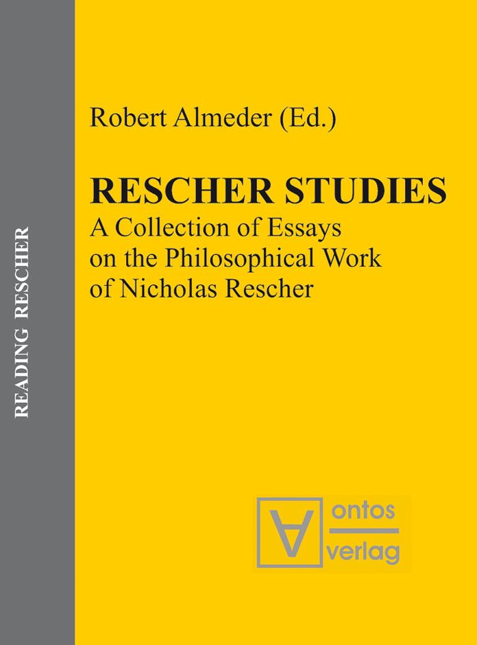 Rescher Studies: A Collection of Essays on the Philosophical Work of Nicholas Rescher