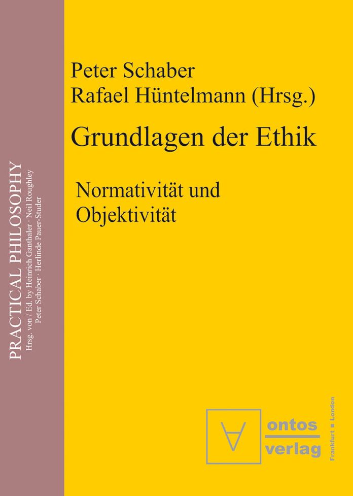 Grundlagen der Ethik: Normativit?t und Objektivit?t