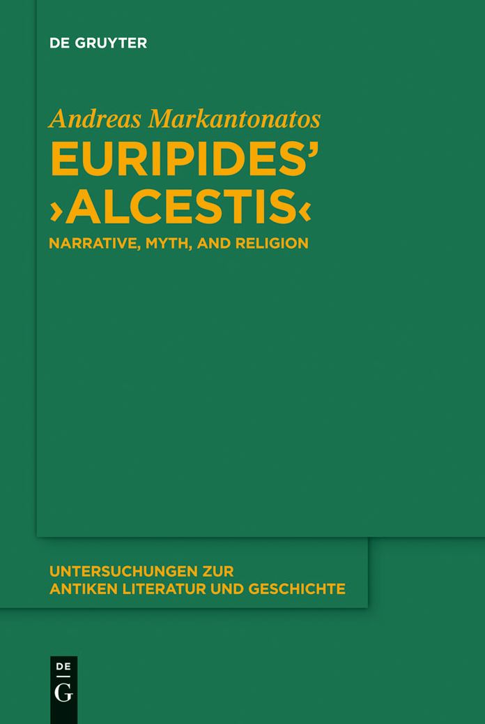 Euripides' "Alcestis": Narrative, Myth, and Religion