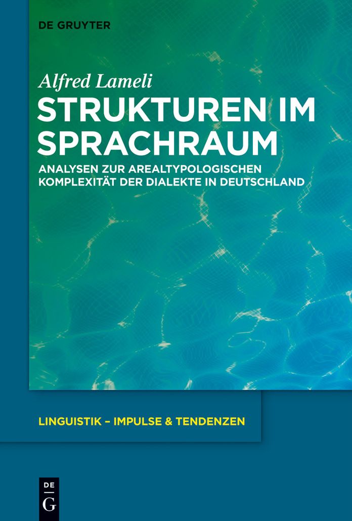 Strukturen im Sprachraum: Analysen zur arealtypologischen Komplexitat der Dialekte in Deutschland