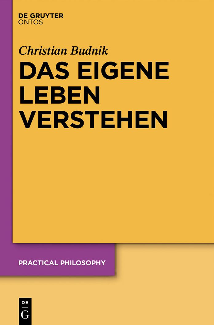 Das eigene Leben verstehen: Zur Relevanz des Standpunkts der ersten Person fur Theorien personaler Identitat