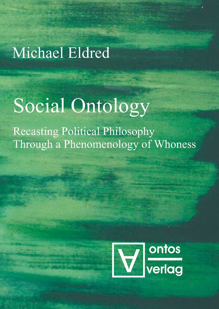 Social Ontology: Recasting Political Philosophy Through a Phenomenology of Whoness
