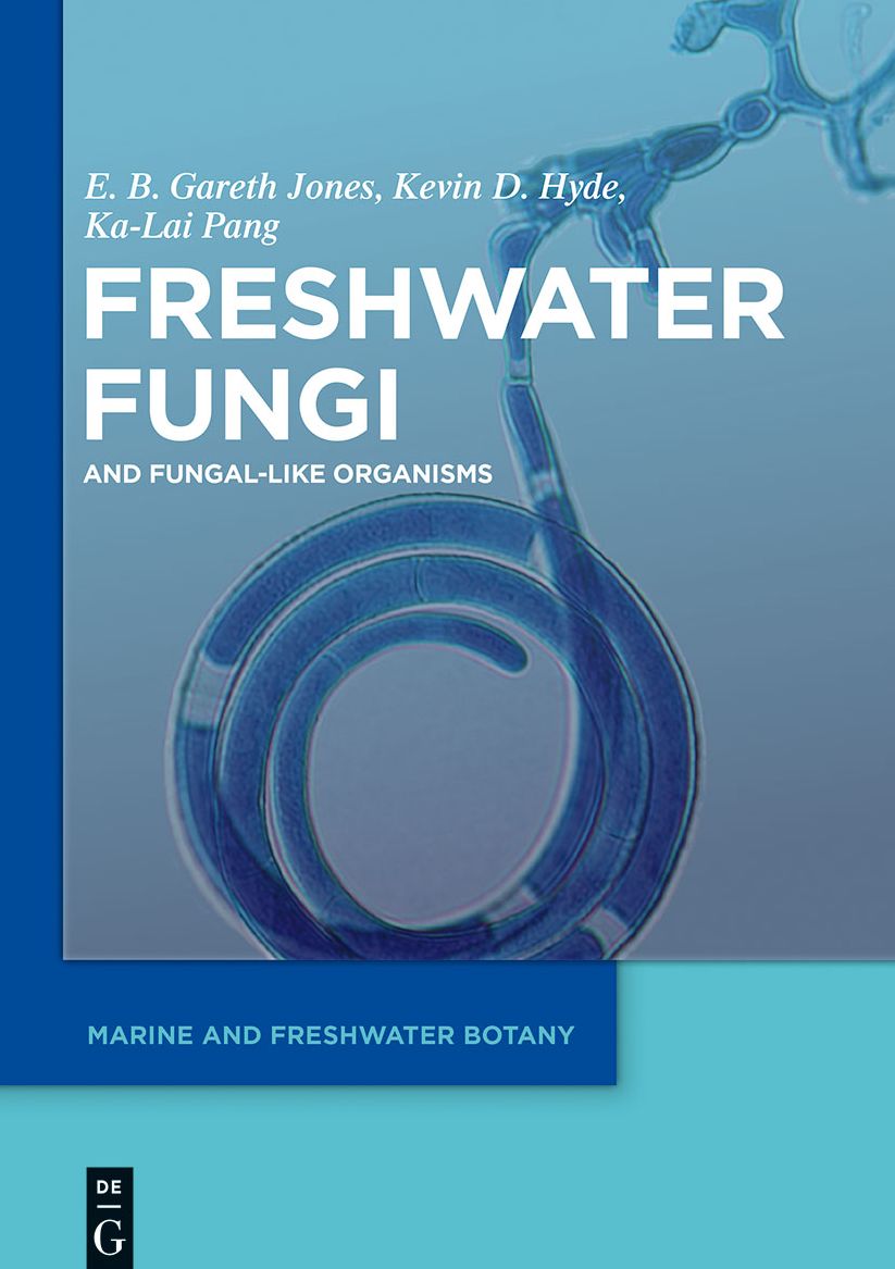 Freshwater Fungi: and Fungal-like Organisms