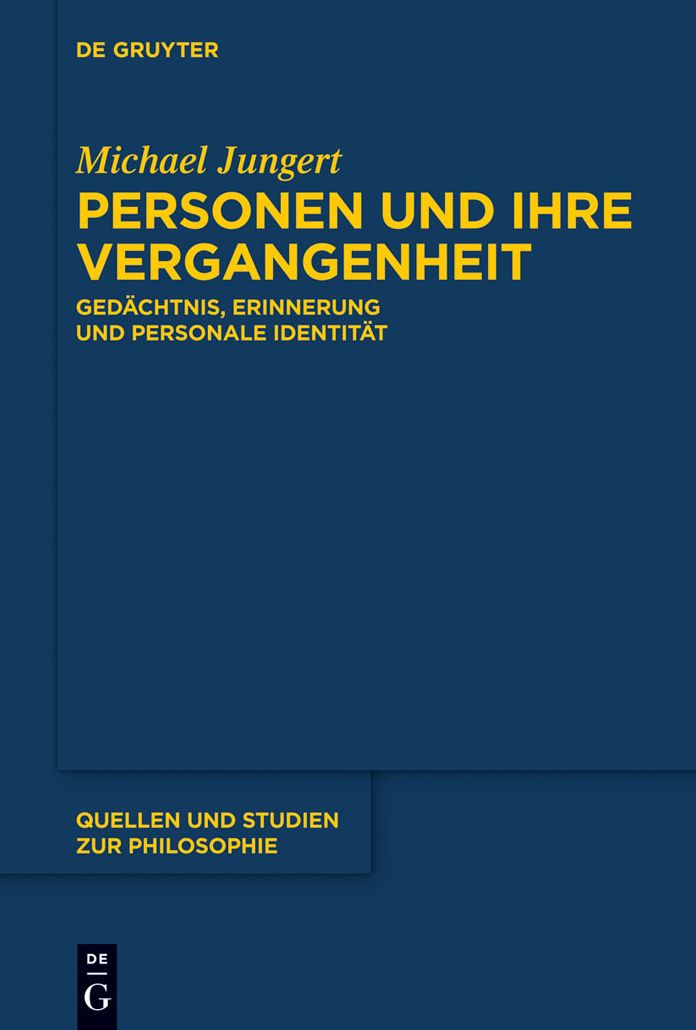 Personen und ihre Vergangenheit: Gedachtnis, Erinnerung und personale Identitat