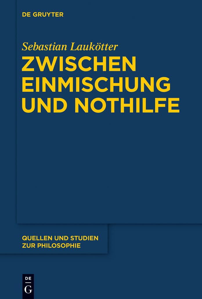 Zwischen Einmischung und Nothilfe: Das Problem der "humanitaren Intervention" aus ideengeschichtlicher Perspektive