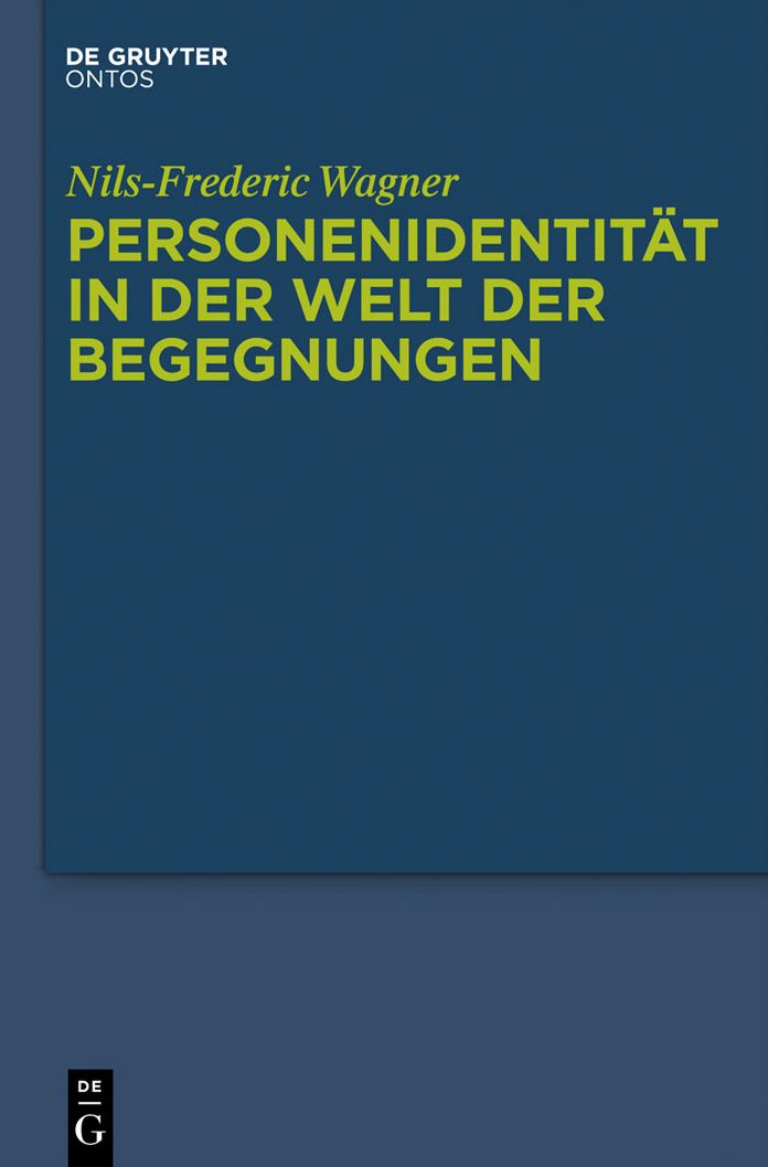 Personenidentitat in der Welt der Begegnungen: Menschliche Persistenz, diachrone personale Identitat und die psycho-physische Einheit der Person