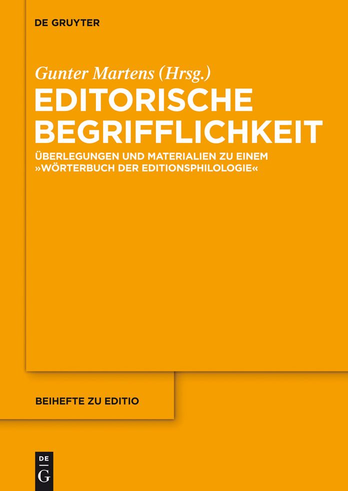 Editorische Begrifflichkeit: Uberlegungen und Materialien zu einem "Worterbuch der Editionsphilologie"