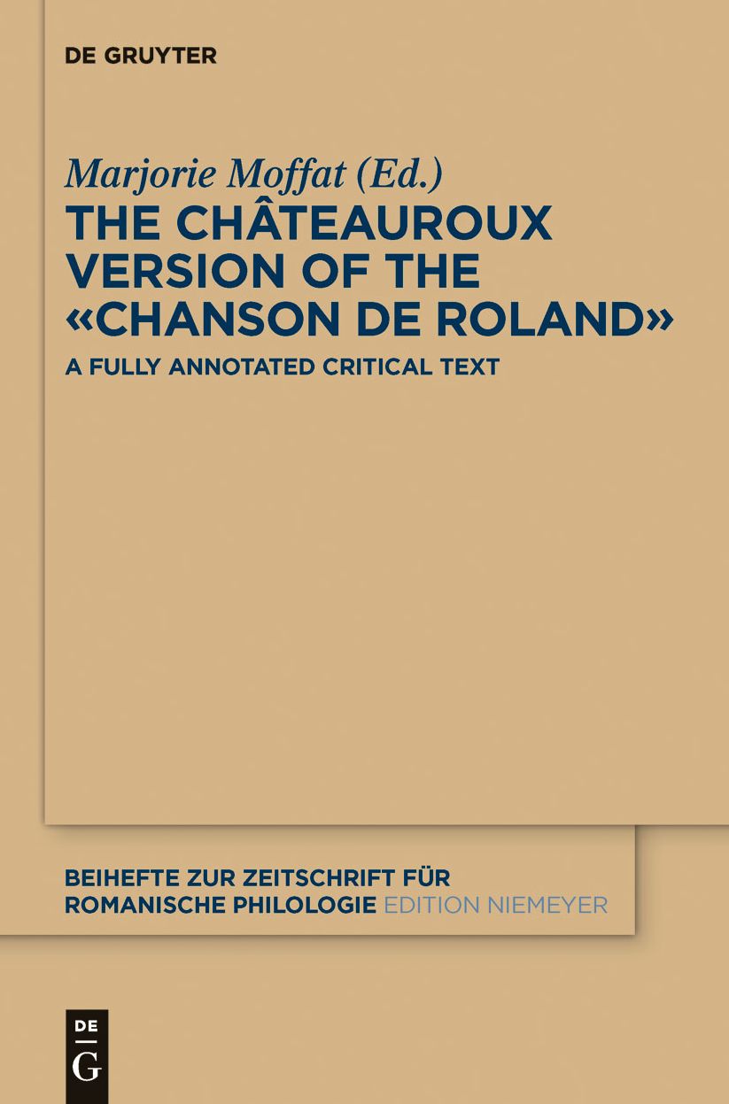 The Chateauroux Version of the "Chanson de Roland": A Fully Annotated Critical Text