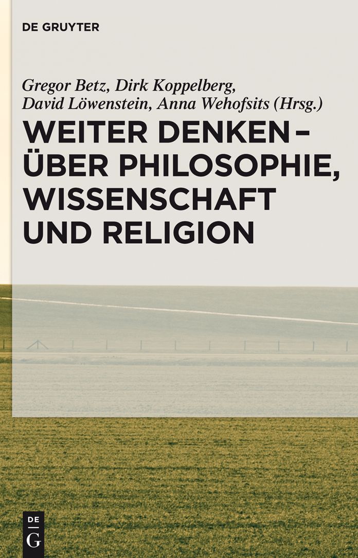 Weiter denken - uber Philosophie, Wissenschaft und Religion