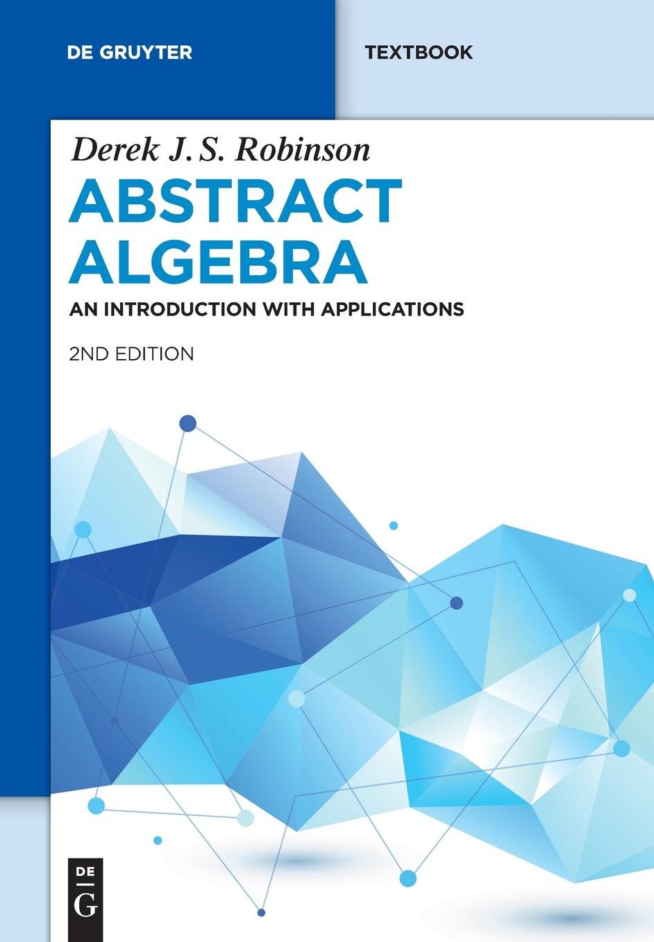 Abstract Algebra: An Introduction with Applications