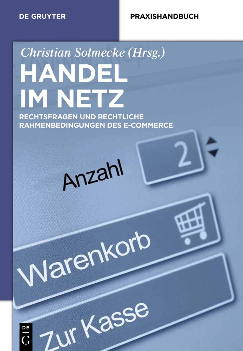Handel im Netz: Rechtsfragen und rechtliche Rahmenbedingungen des E-Commerce