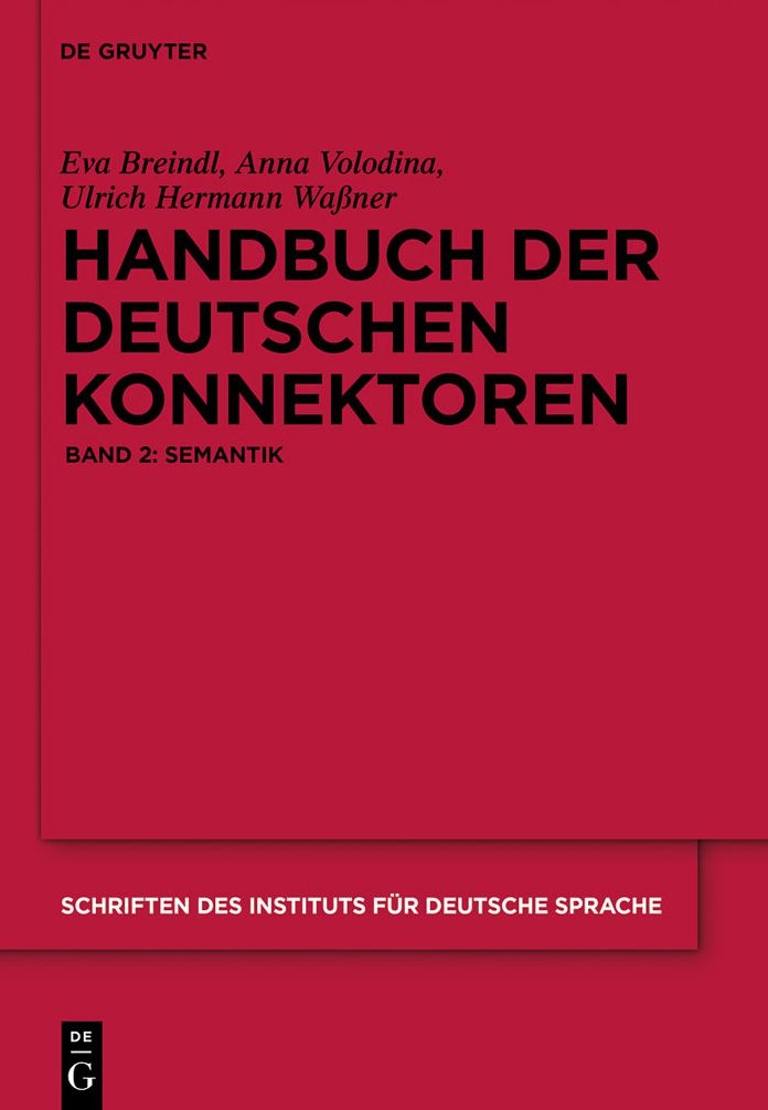 Handbuch der deutschen Konnektoren 2: Semantik der deutschen Satzverknupfer