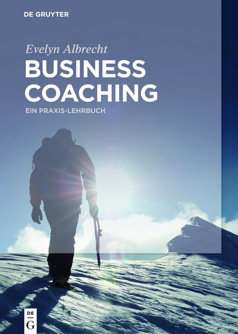 Business Coaching: Ein Praxis-Lehrbuch