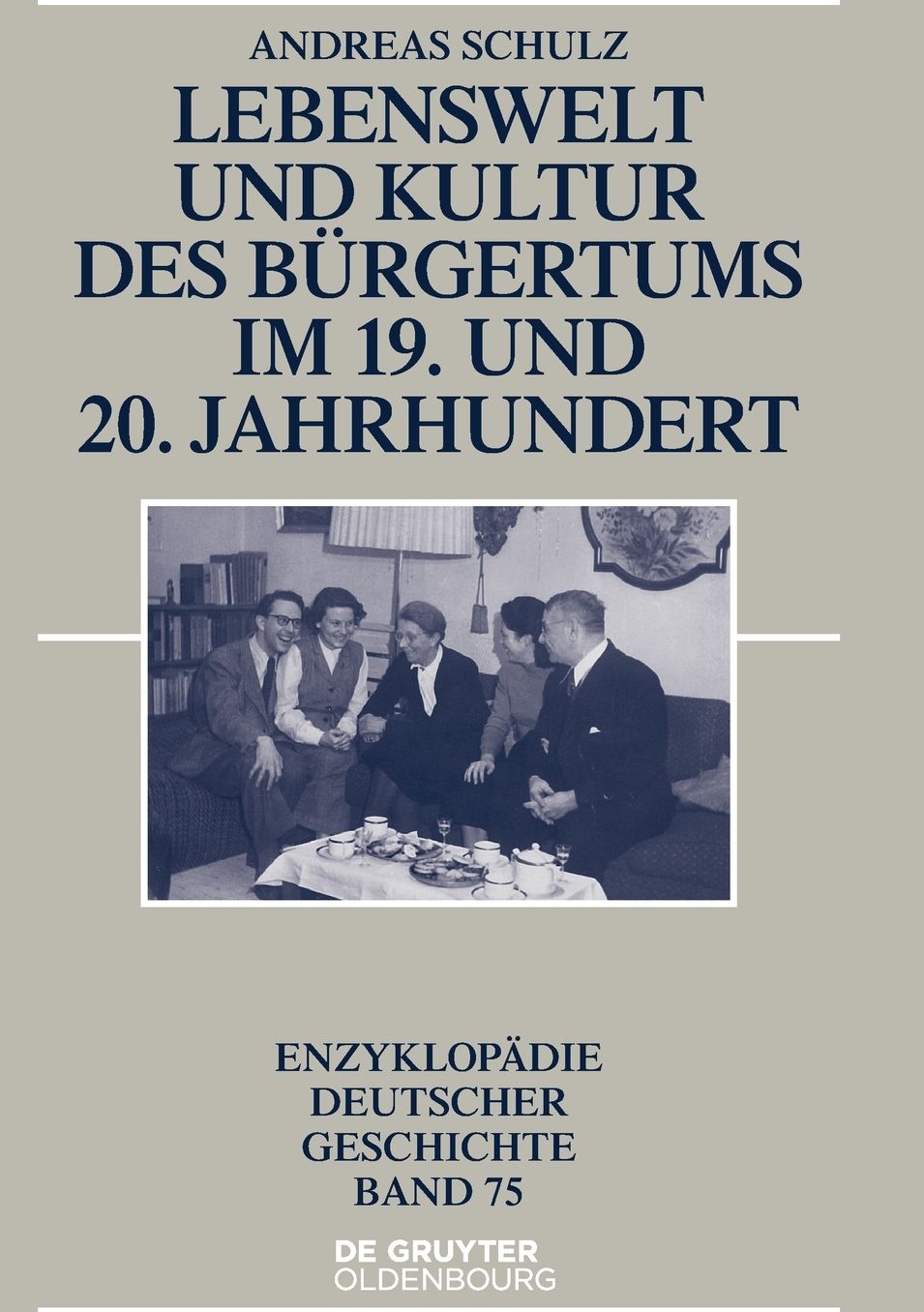 Lebenswelt und Kultur des Burgertums im 19. und 20. Jahrhundert