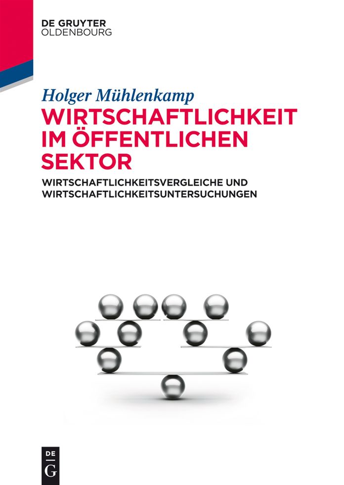Wirtschaftlichkeit im offentlichen Sektor: Wirtschaftlichkeitsvergleiche und Wirtschaftlichkeitsuntersuchungen