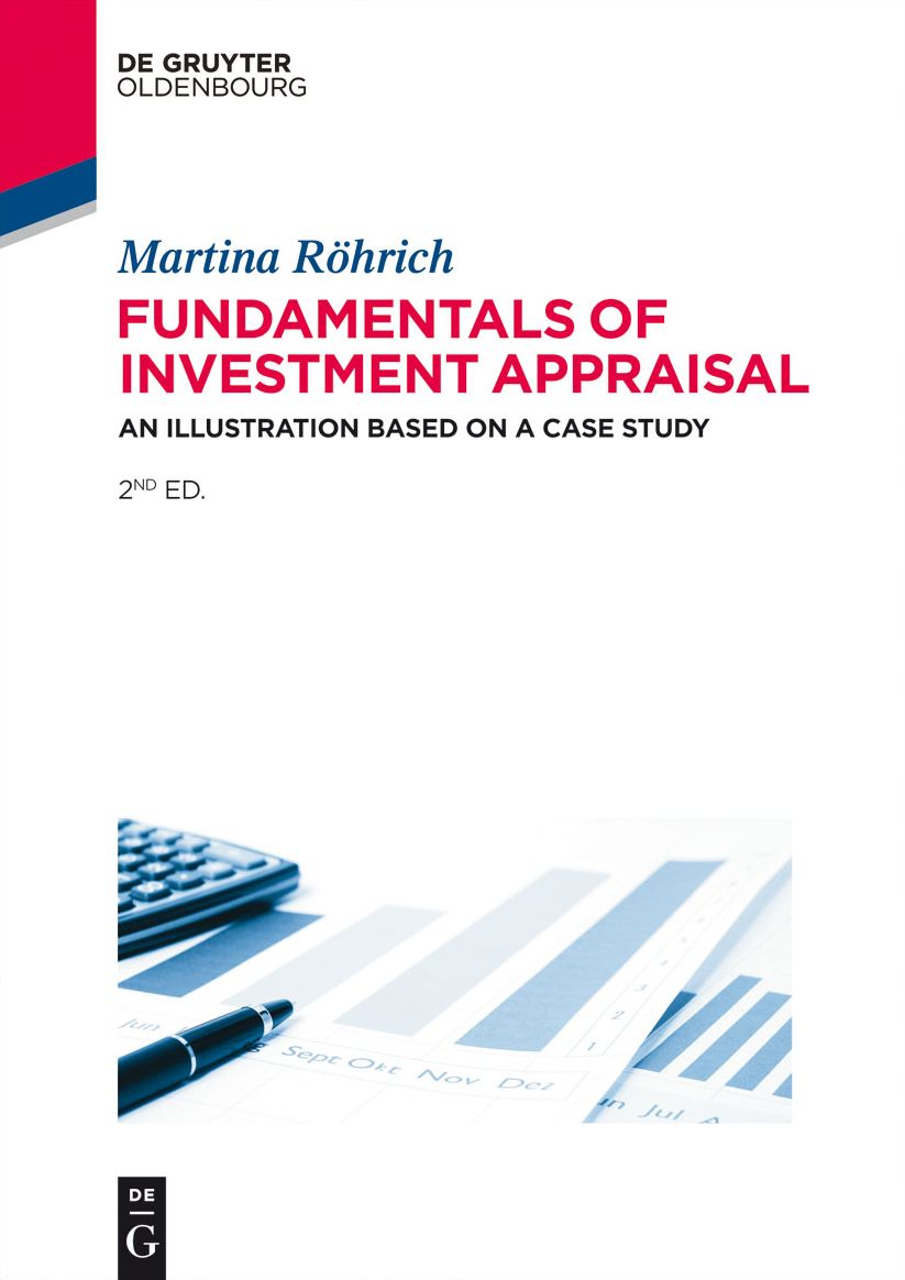 Fundamentals of Investment Appraisal: An Illustration based on a Case Study