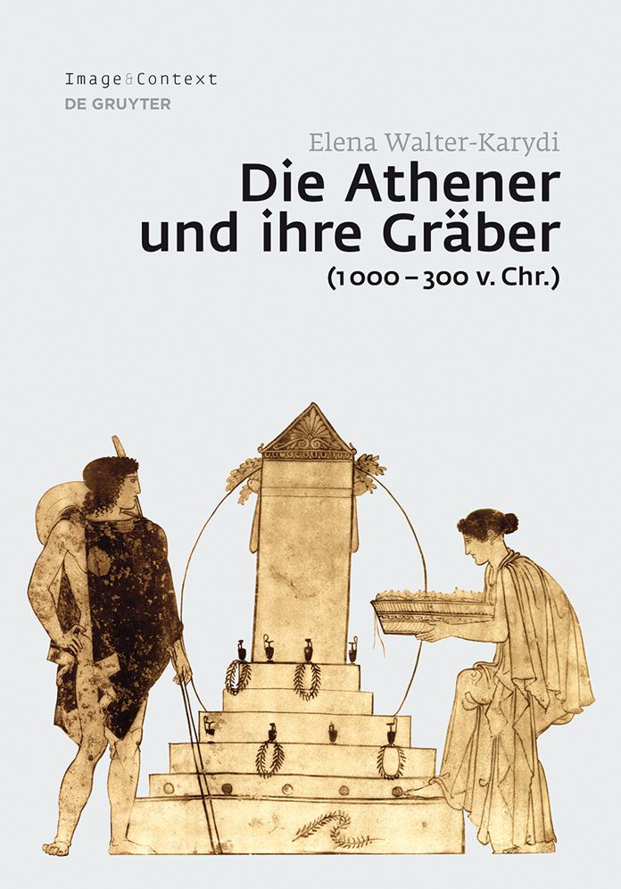 Die Athener und ihre Graber (1000-300 v. Chr.)