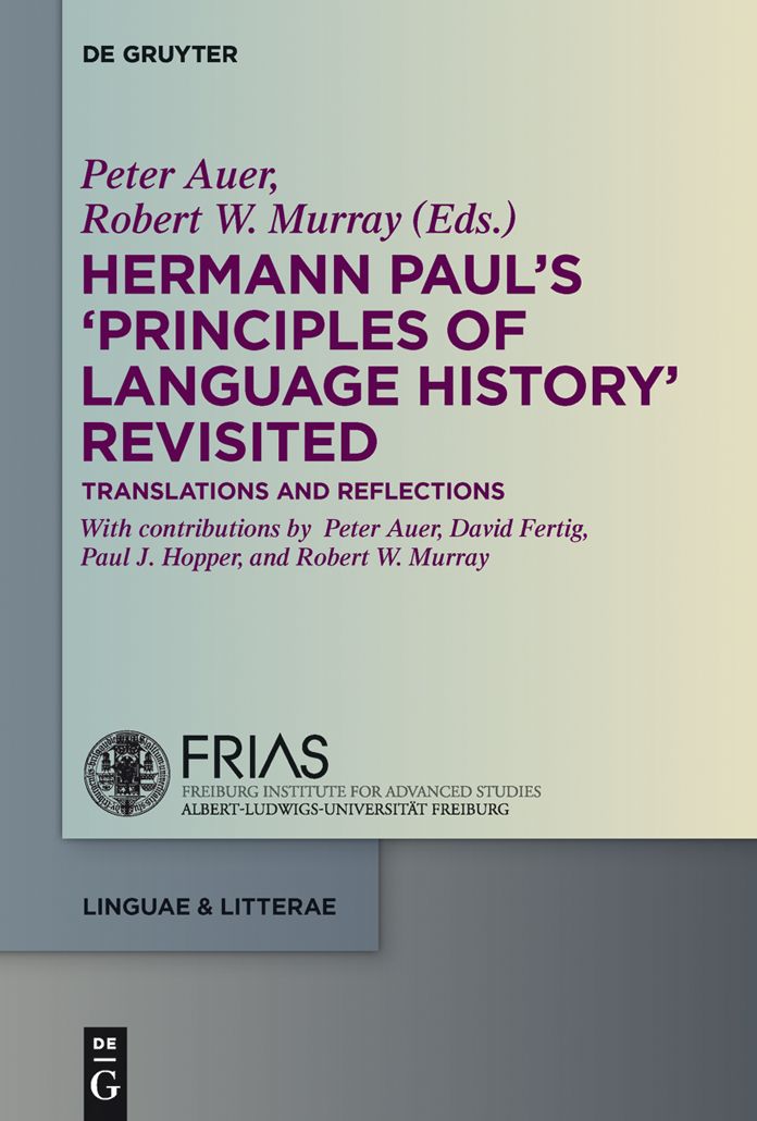 Hermann Paul's 'Principles of Language History' Revisited: Translations and Reflections