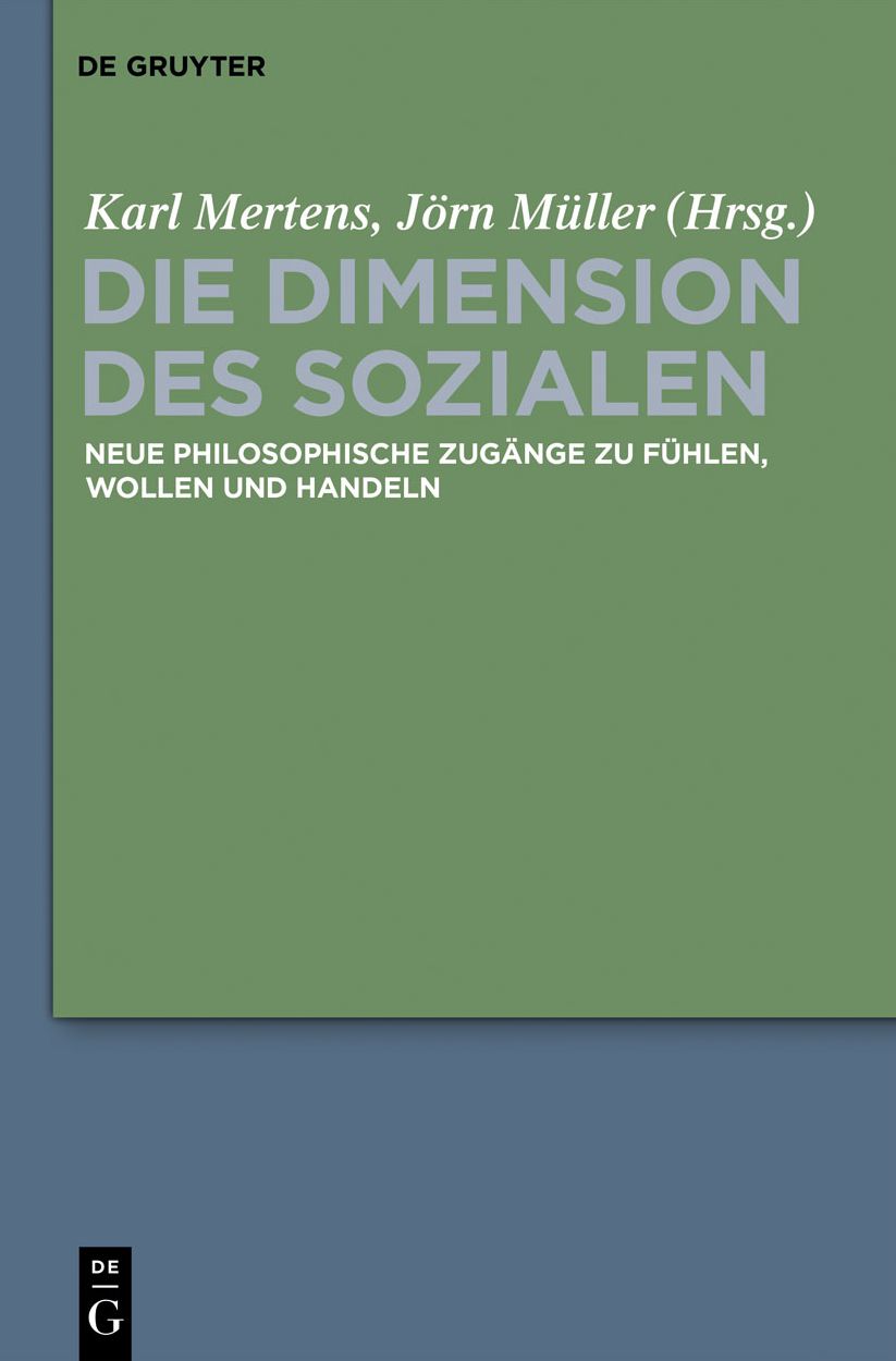Die Dimension des Sozialen: Neue philosophische Zugange zu Fuhlen, Wollen und Handeln