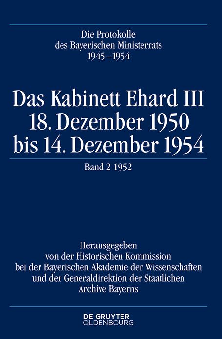 Das Kabinett Ehard III: 18. Dezember 1950 bis 14. Dezember 1954. Band 2: 1952