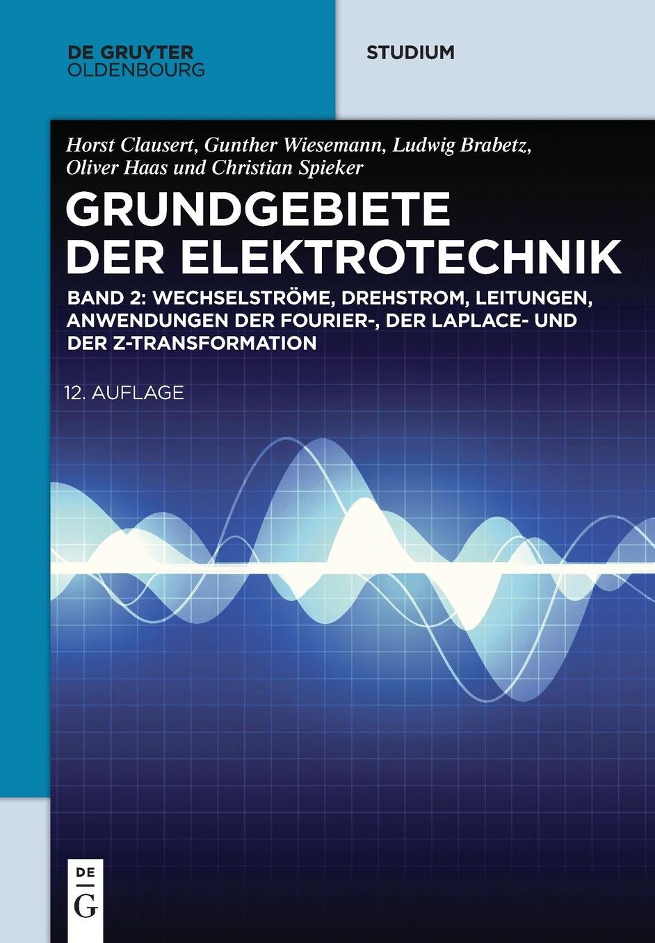 Wechselstrome, Drehstrom, Leitungen, Anwendungen der Fourier-, der Laplace- und der Z-Transformation