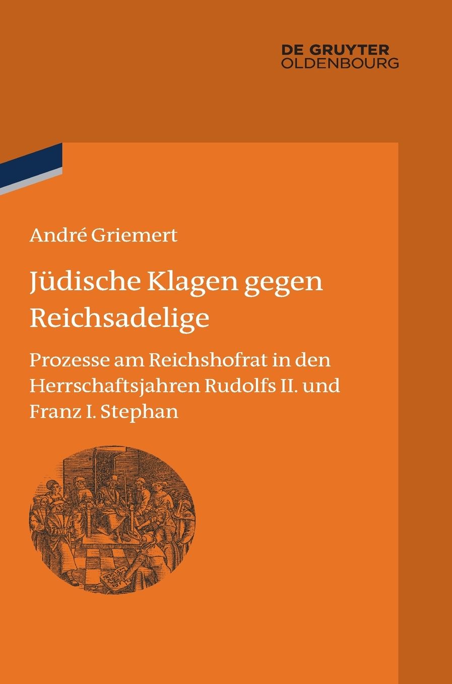 Judische Klagen gegen Reichsadelige: Prozesse am Reichshofrat in den Herrschaftsjahren Rudolfs II. und Franz Stephans