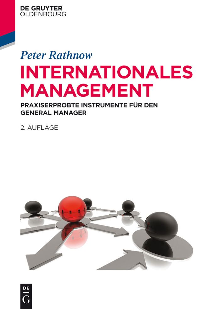 Internationales Management: Praxiserprobte Instrumente fur den General Manager