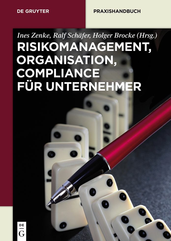 Risikomanagement, Organisation, Compliance fur Unternehmer: Risikomanagement, Organisation, Compliance fur Unternehmer