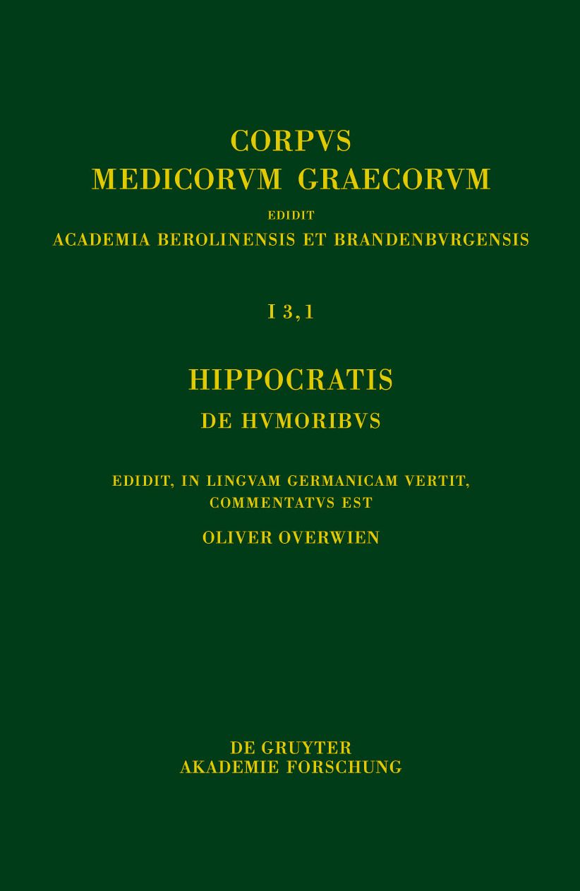 Hippocratis De humoribus: Edidit, in linguam Germanicam vertit, commentatus est