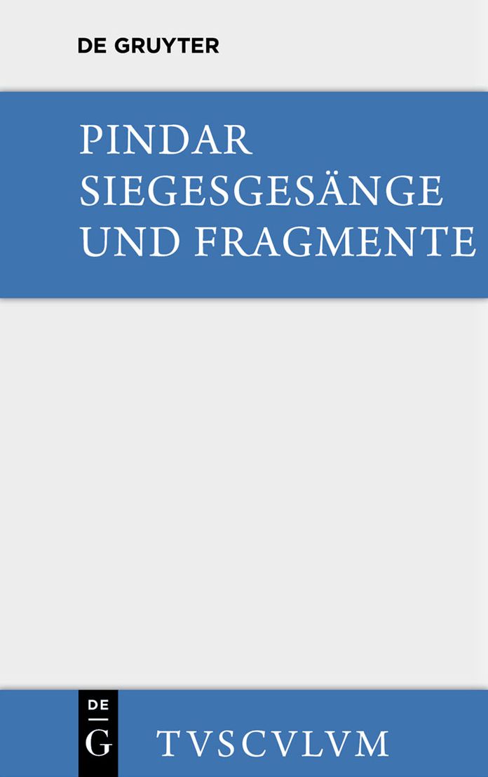 Siegesgesange und Fragmente: Griechisch und deutsch