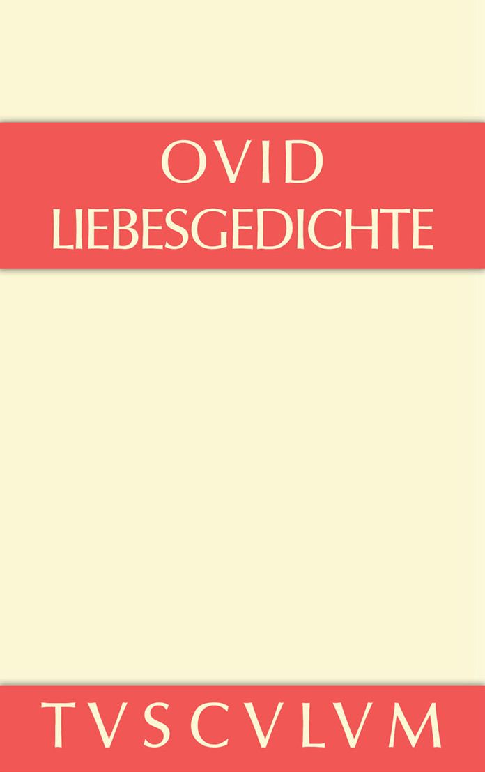 Liebesgedichte: Amores. Lateinisch und deutsch