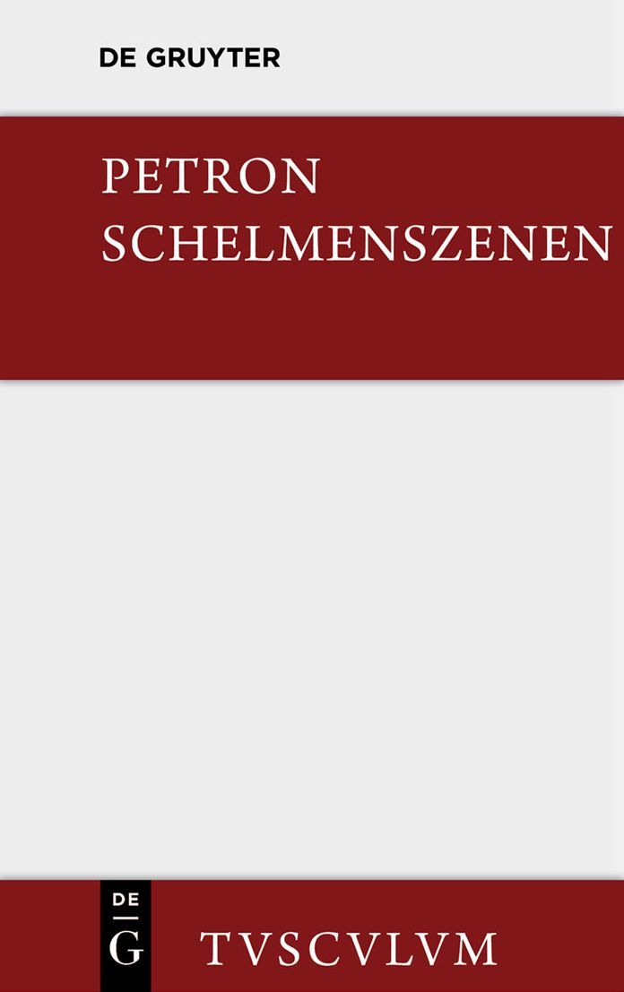 Satyrica: Schelmenszenen. Lateinisch - deutsch