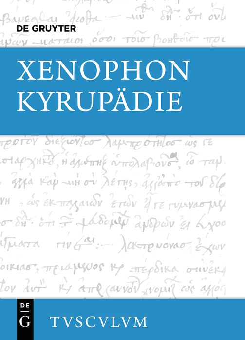 Kyrupadie: Die Erziehung des Kyros. Griechisch - deutsch