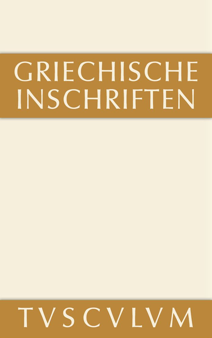 Griechische Inschriften als Zeugnisse des privaten und offentlichen Lebens: Griechisch-deutsch