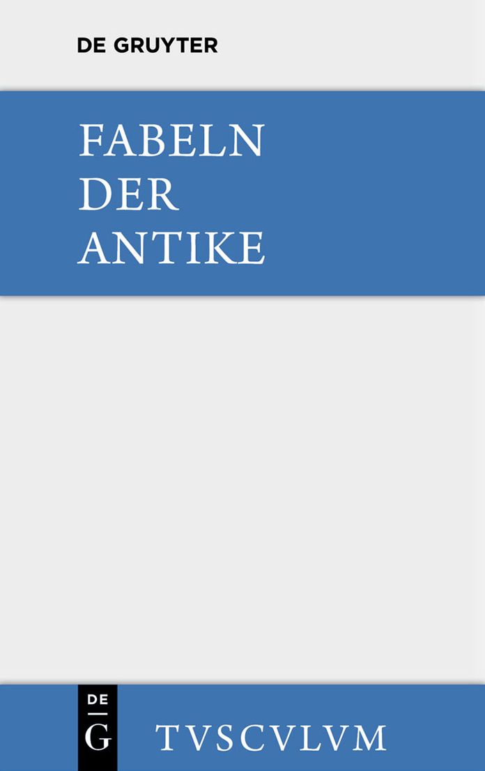 Fabeln der Antike: Griechisch - Lateinisch - Deutsch