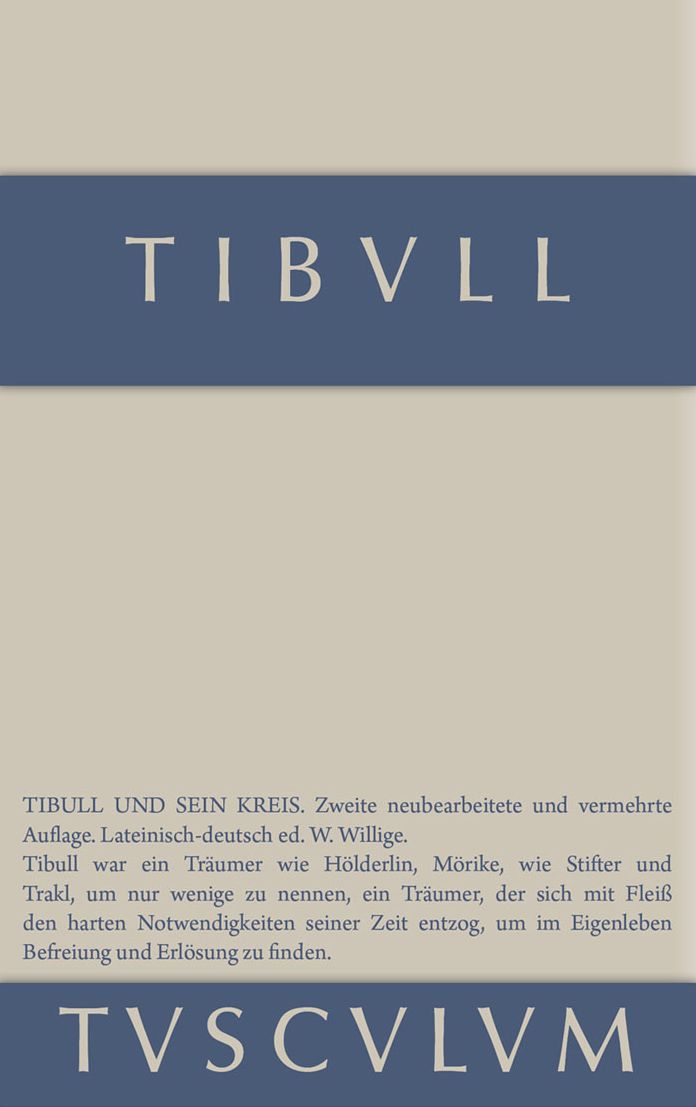 Tibull und sein Kreis: Lateinisch und deutsch