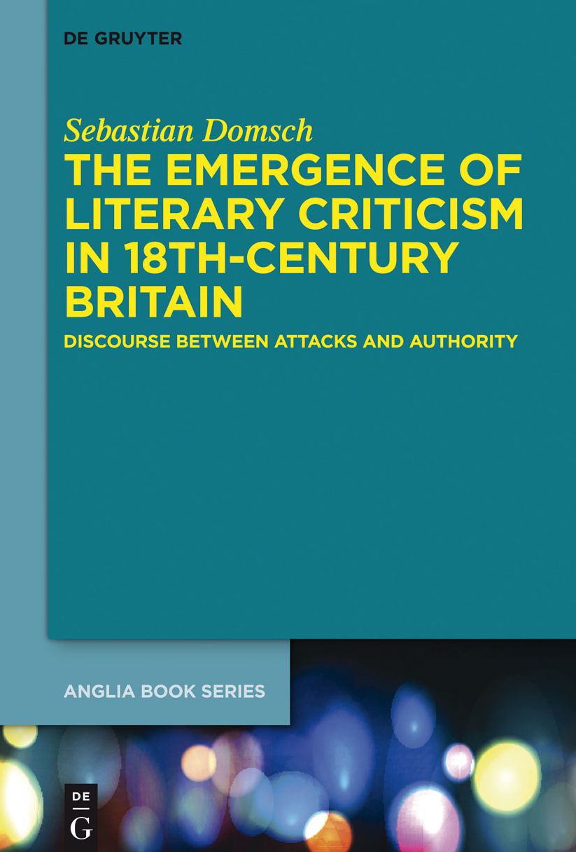 The Emergence of Literary Criticism in 18th-Century Britain: Discourse between Attacks and Authority