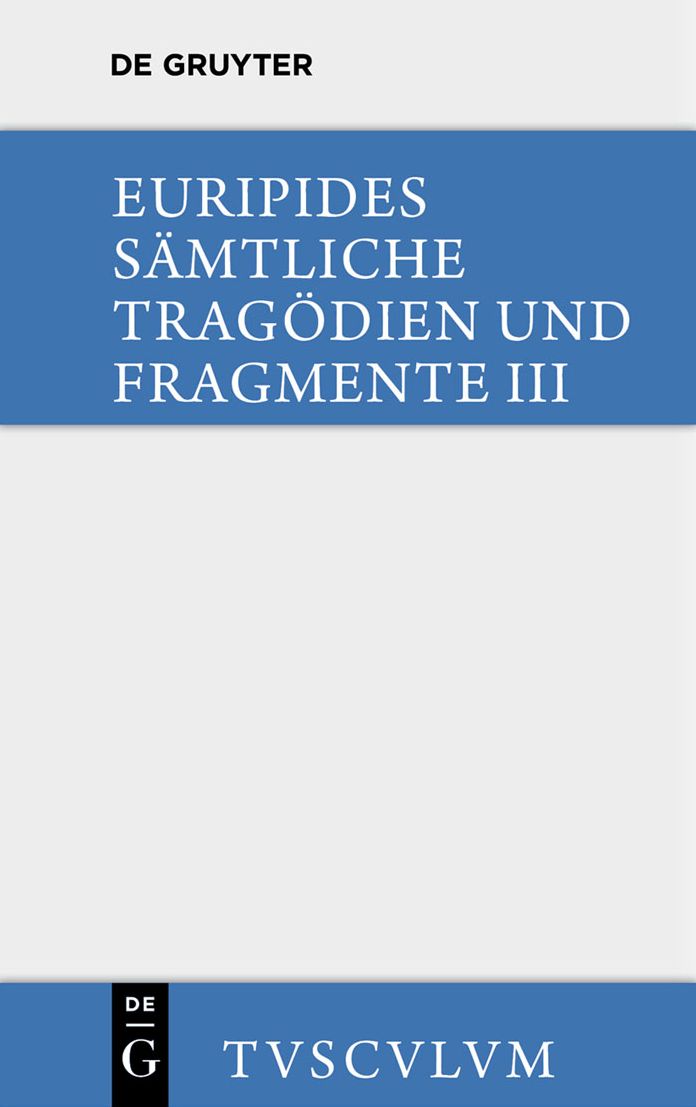 Die bittflehenden Mutter * Der Wahnsinn des Herakles * Die Troerinnen * Elektra