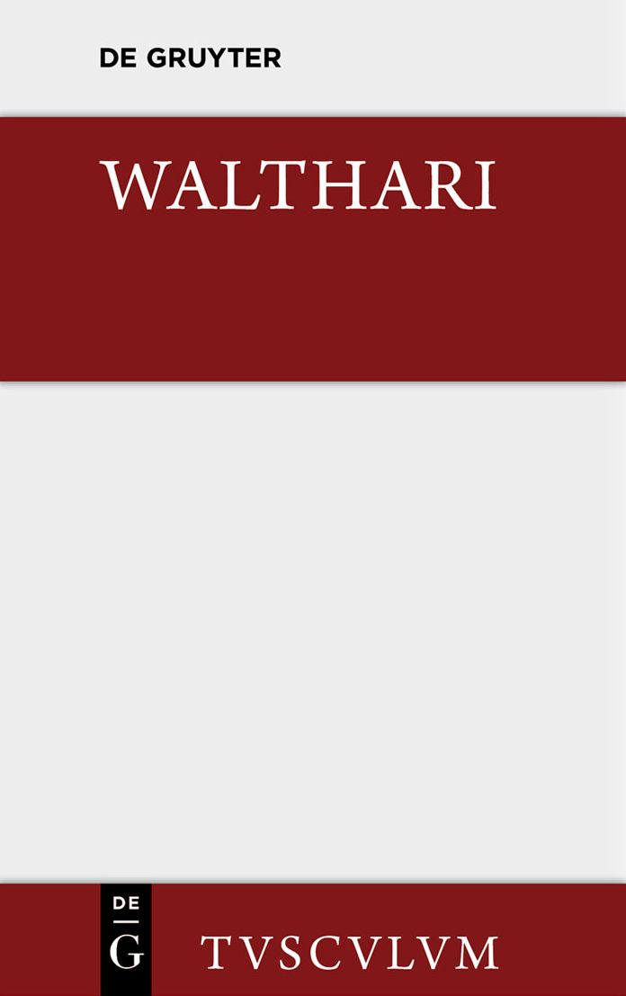 Walthari: Ein deutsches Helden- und Liebeslied der Volkerwanderungszeit