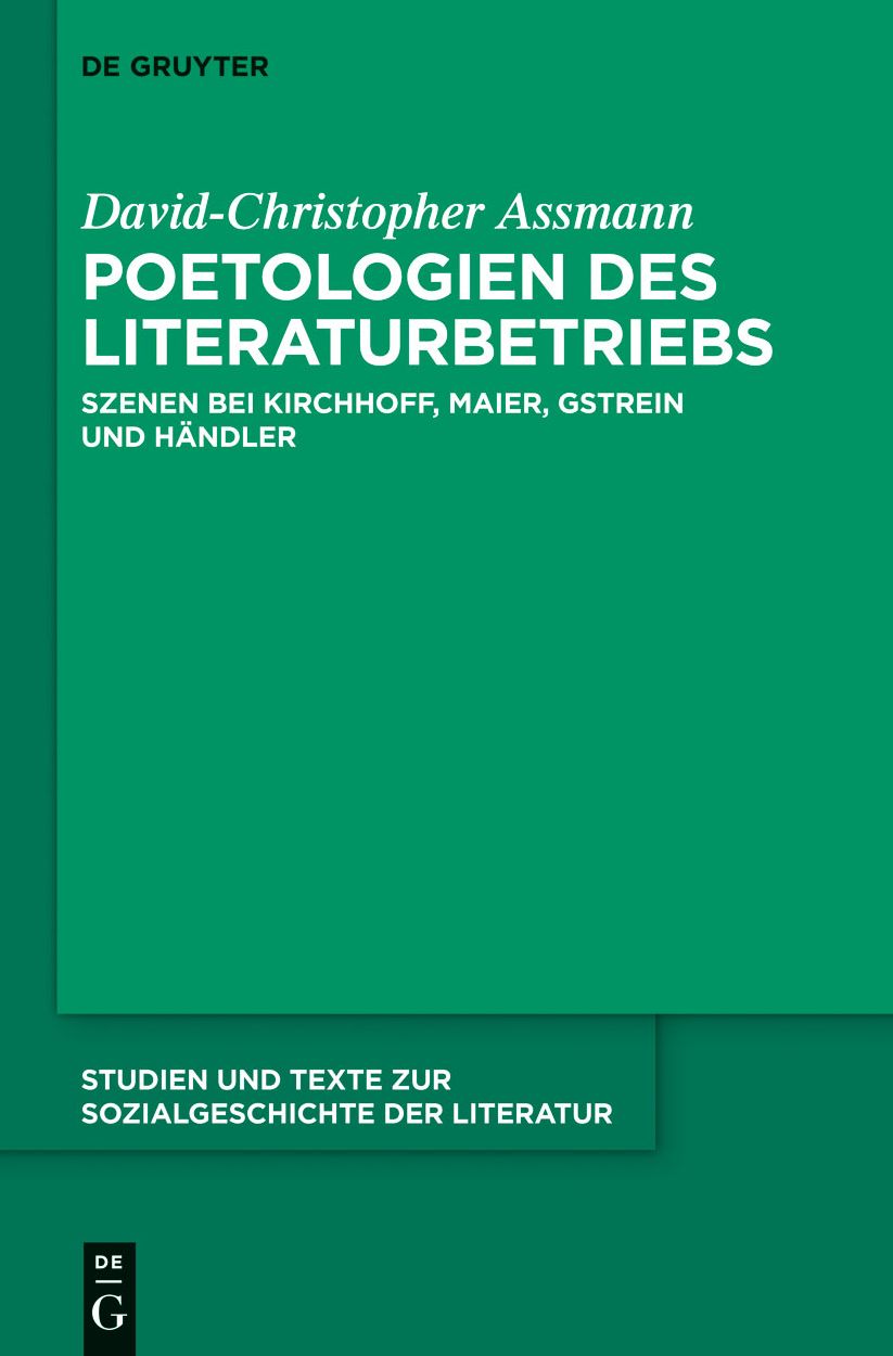 Poetologien des Literaturbetriebs: Szenen bei Kirchhoff, Maier, Gstrein und Handler