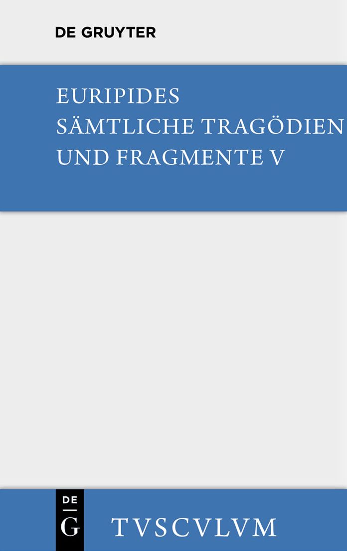 Orestes * Iphigenie in Aulis * Die Manaden