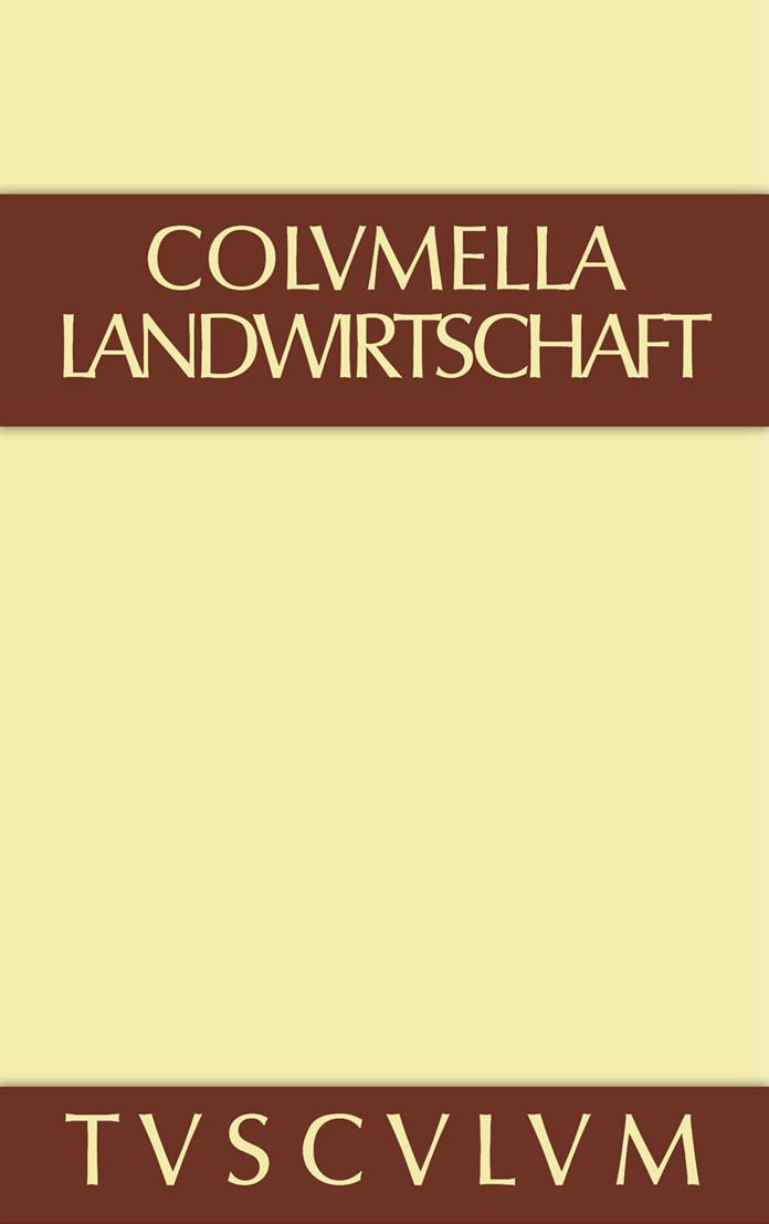 Zwolf Bucher uber Landwirtschaft a Buch eines Unbekannten uber Baumzuchtung.. Band I