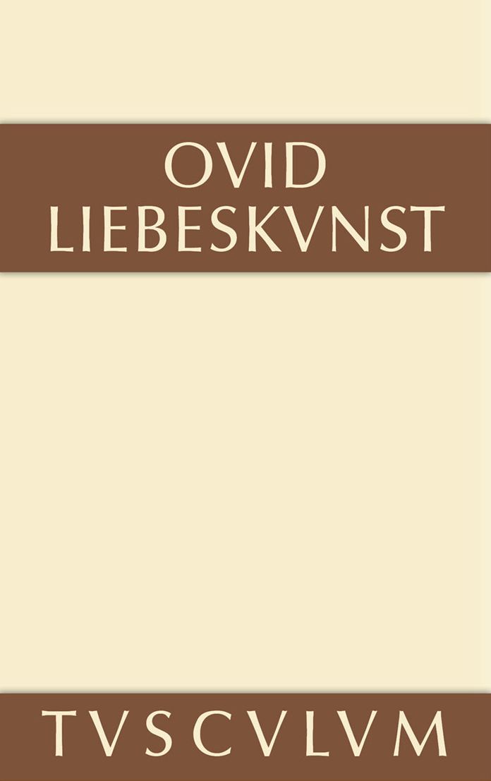 Liebeskunst: Ars amatoria libri tres