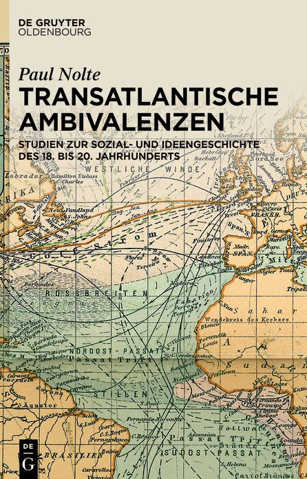 Transatlantische Ambivalenzen: Studien zur Sozial- und Ideengeschichte des 18. bis 20. Jahrhunderts