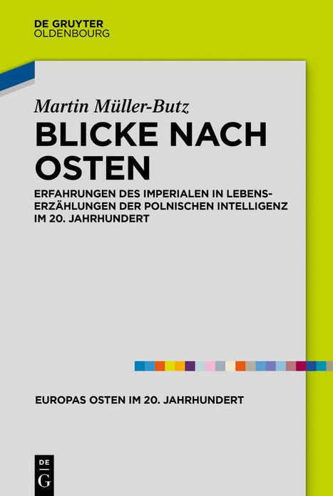 Nationalistische Intellektuelle in der Slowakei 1918-1945: Kulturelle Praxis zwischen Sakralisierung und Sakularisierung