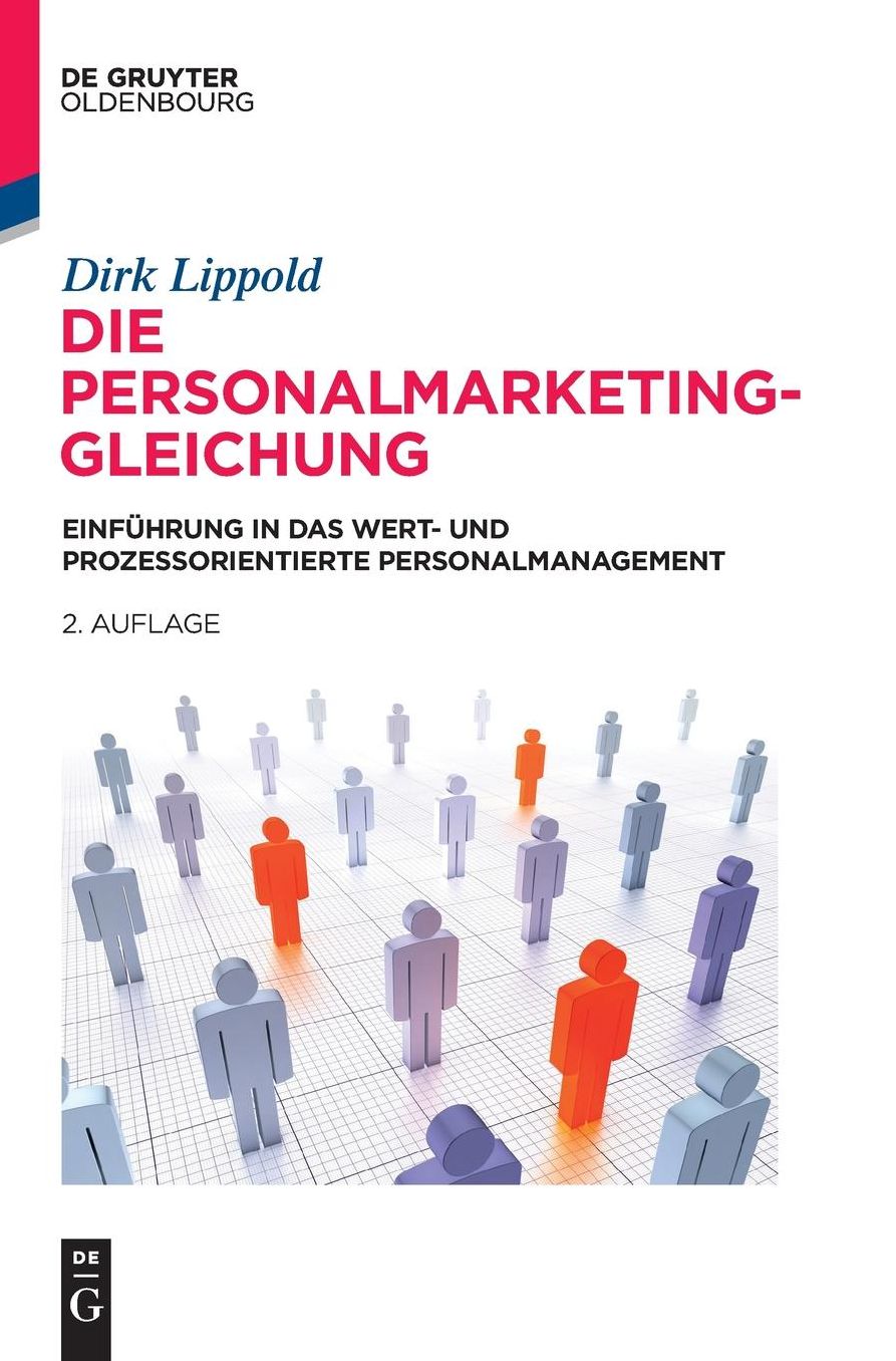 Die Personalmarketing-Gleichung: Einfuhrung in das wert- und prozessorientierte Personalmanagement