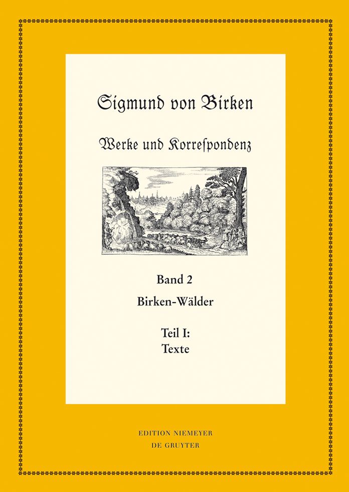 Birken-Walder: Teil 1: Texte. Teil 2: Apparate und Kommentare