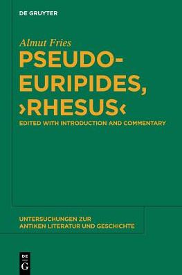 Pseudo-Euripides, "Rhesus": Edited with Introduction and Commentary