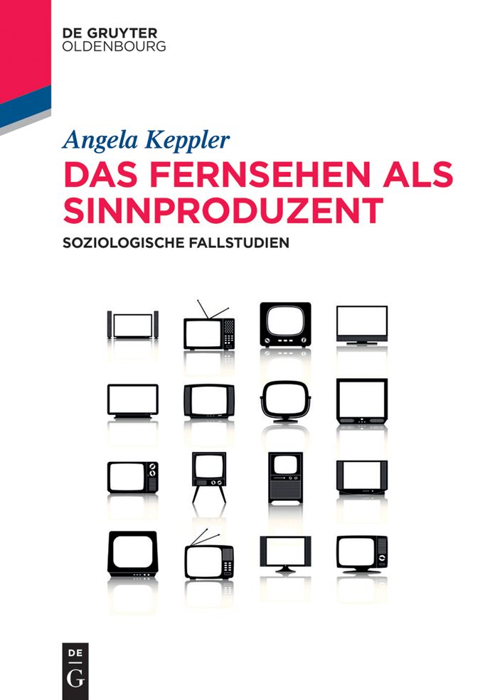 Das Fernsehen als Sinnproduzent: Soziologische Fallstudien